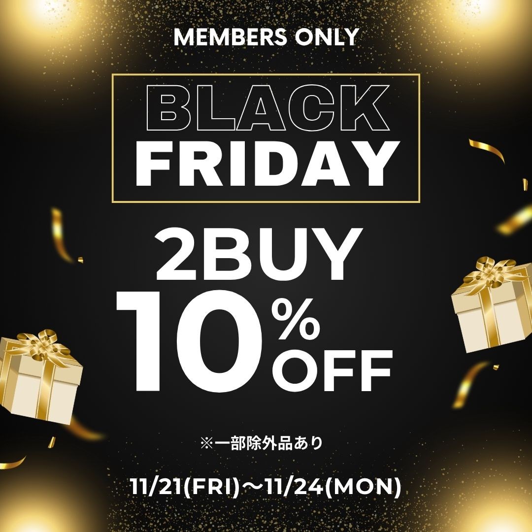 BLACK FRIDAY【2BUY10%OFF】
